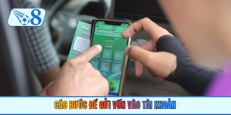 Các bước để gửi vốn vào tài khoản