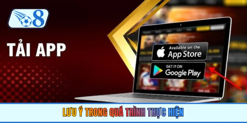 Lưu ý trong quá trình thực hiện